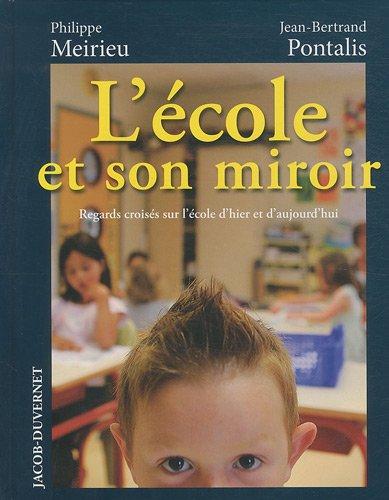 L'école et son miroir : regards croisés sur l'école d'hier et d'aujourd'hui