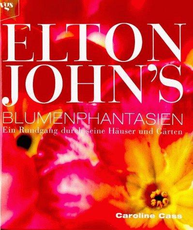 Elton Johns Blütenpracht und Farbenrausch. Ein Rundgang durch seine Häuser und Gärten