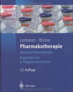 Pharmakotherapie: Klinische Pharmakologie (Springer-Lehrbuch)