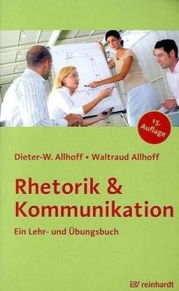 Rhetorik & Kommunikation: Ein Lehr- und Übungsbuch