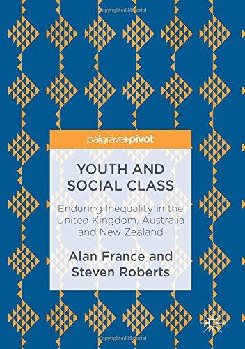 Youth and Social Class: Enduring Inequality in the United Kingdom, Australia and New Zealand