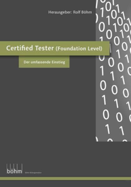 Certified Tester (Foundation Level): Der umfassende Einstieg