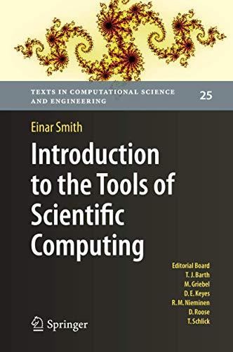 Introduction to the Tools of Scientific Computing (Texts in Computational Science and Engineering, Band 25)