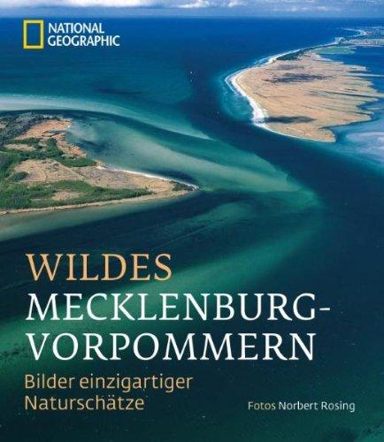 Wildes Mecklenburg-Vorpommern: Bilder einzigartiger Naturschätze