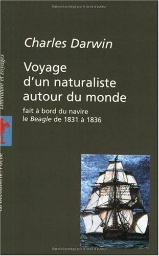 Voyage d'un naturaliste autour du monde fait à bord du navire le Beagle de 1831 à 1836