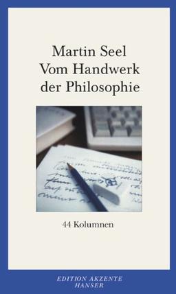 Vom Handwerk der Philosophie: 44 Kolumnen