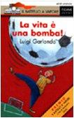 La vita è una bomba