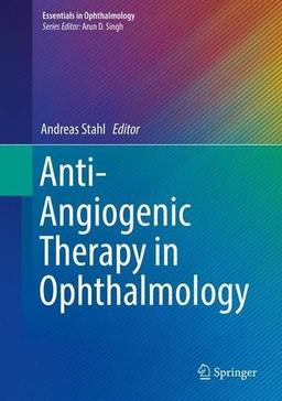 Anti-Angiogenic Therapy in Ophthalmology (Essentials in Ophthalmology)