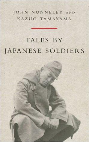 Tales by Japanese Soldiers (Cassell Military Trade Books)