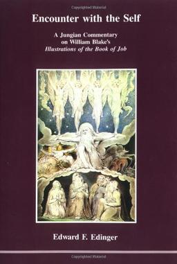 Encounter with the Self: A Jungian Commentary on William Blake's Illustrations of the Book of Job (Studies in Jungian Psychology, Band 22)