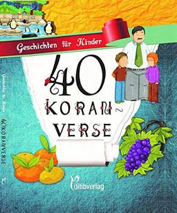 Geschichten für Kinder: Vierzig Koranverse