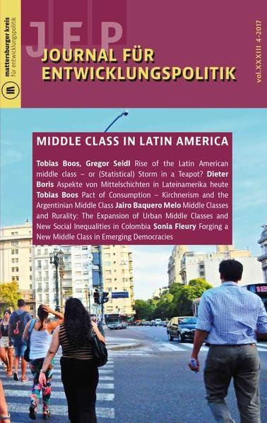 Journal für Entwicklungspolitik 4-2017: Middle Class in Latin America (Journal für Entwicklungspolitik (JEP))