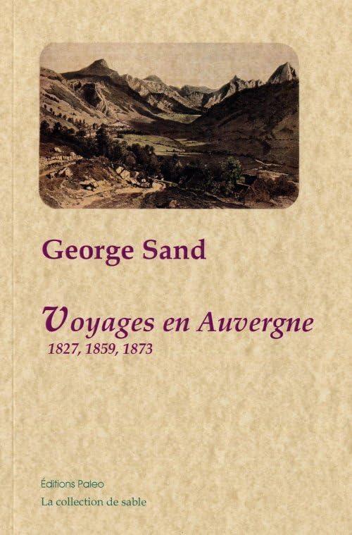 Voyages en Auvergne, 1827, 1859, 1873