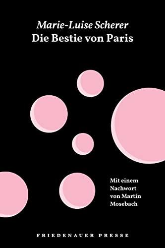 Die Bestie von Paris und andere Geschichten (Friedenauer Presse Wolffs Broschur)