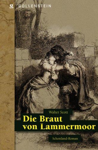 Die Braut von Lammermoor: Schottland-Roman