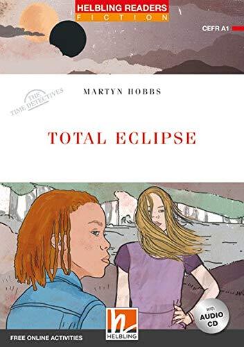 Total Eclipse, mit 1 Audio-CD: Helbling Readers Red Series / Level 1 (A1) (Helbling Readers Fiction)