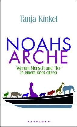 Noahs Arche: Warum Mensch und Tier in einem Boot sitzen