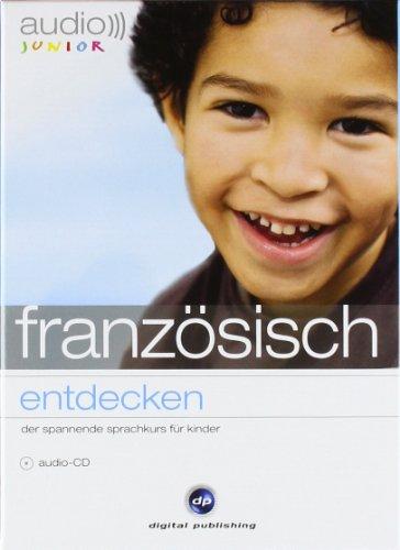 audio junior französisch - entdecken: Der spannende Französischkurs für Kinder