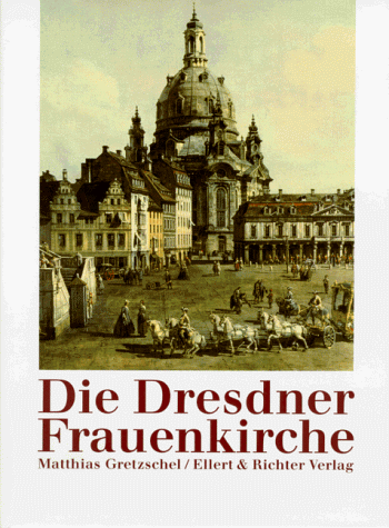 Die Dresdner Frauenkirche