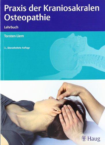 Praxis der Kraniosakralen Osteopathie: Lehrbuch