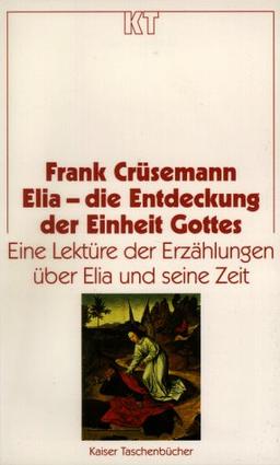 Elia, die Entdeckung der Einheit Gottes