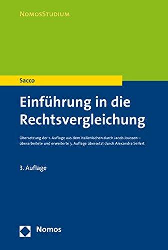 Einführung in die Rechtsvergleichung: 1. Auflage aus dem Italienischen übersetzt von Jacob Joussen und 3. erweiterte und überarbeitete Auflage von Alexandra Seifert (Nomosstudium)