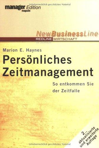 Persönliches Zeitmanagement. So entkommen Sie der Zeitfalle (New Business Line)