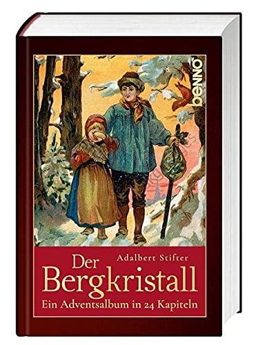 Der Bergkristall: Ein Adventsalbum in 24 Kapiteln