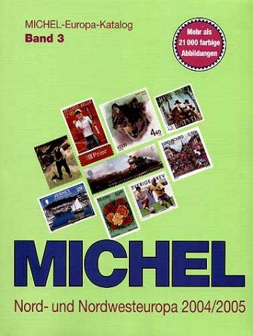 Michel-Katalog Europa 03. Nord- und Nordwesteuropa 2004/2005