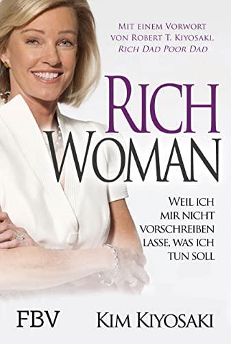 Rich Woman: Weil ich mir nicht vorschreiben lasse, was ich tun soll