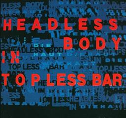 Headless Body in Topless Bar