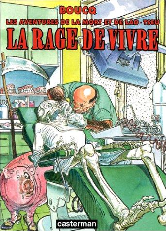 Les aventures de la mort et de Lao-Tseu. Vol. 1. La rage de vivre