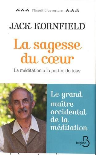 La sagesse du coeur : la méditation à la portée de tous