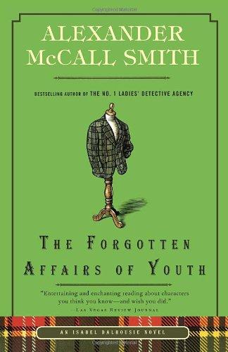 The Forgotten Affairs of Youth: An Isabel Dalhousie Novel (8) (Isabel Dalhousie Mysteries)