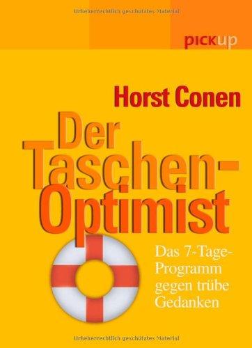 Der Taschen-Optimist: Das 7-Tage-Programm gegen trübe Gedanken