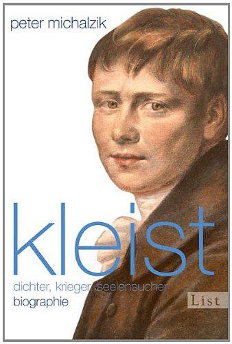 Kleist: Dichter, Krieger, Seelensucher - Biographie