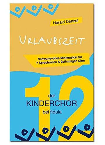 Urlaubszeit: Eine erfrischende Sommerepisode mit 5 Liedern und Sprechtexten (Der Kinderchor bei Fidula)