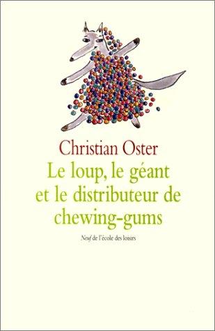 Le loup, le géant et le distributeur de chewing-gum