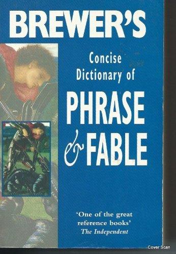 Brewer's Concise Dictionary of Phrase and Fable (Helicon reference classics)