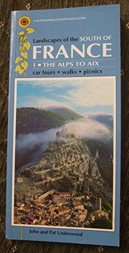 The Alps to Aix (Cote d'Azur, Eastern Province) (v. 1) (Sunflower Countryside Guides)