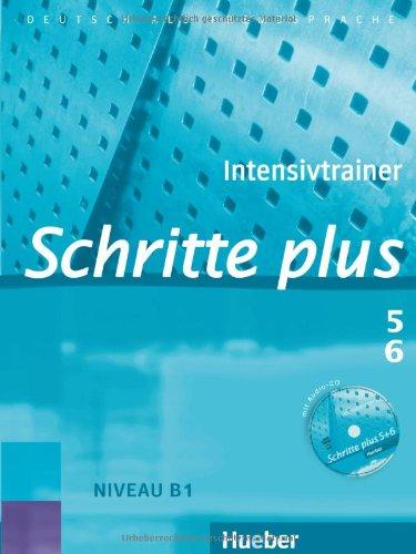 Schritte plus 5+6: Deutsch als Fremdsprache / Intensivtrainer mit Audio-CD zu Band 5 und 6