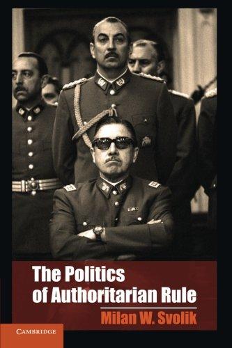 The Politics of Authoritarian Rule (Cambridge Studies in Comparative Politics)