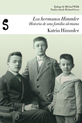 Los hermanos Himmler : historia de una familia alemana (El arte de la discusión)