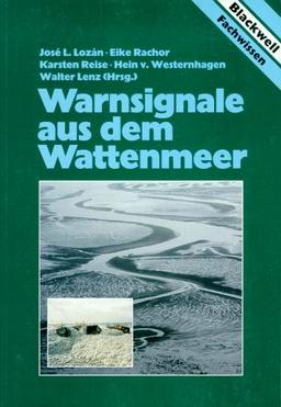 Warnsignale aus dem Wattenmeer. Wissenschaftliche Fakten