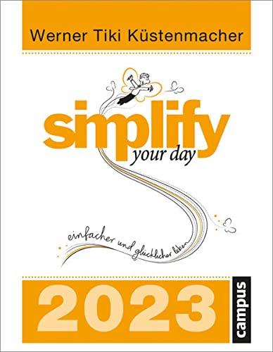 simplify your day 2023: Einfacher und glücklicher leben