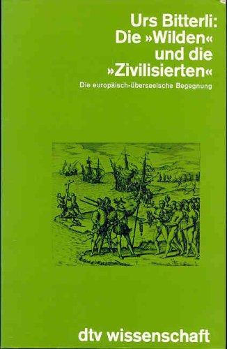 Die Wilden und die Zivilisierten