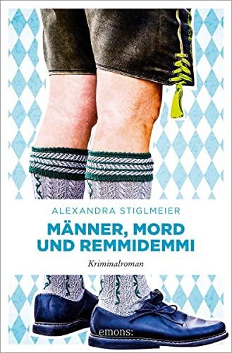 Männer, Mord und Remmidemmi: Kriminalroman