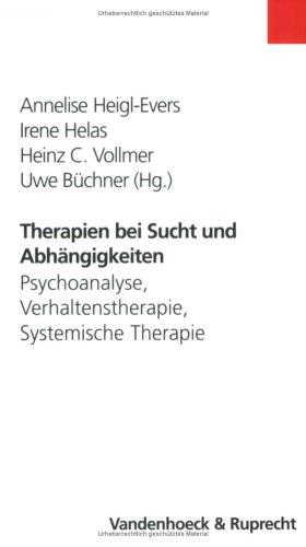 Therapien bei Sucht und Abhängigkeiten. Psychoanalyse, Verhaltenstherapie, Systemische Therapie