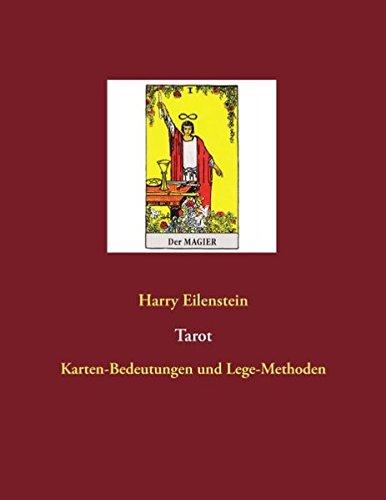 Tarot: Karten-Bedeutungen und Lege-Methoden