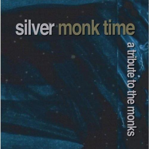 Silver Monk Time - A Tribute to the Monks